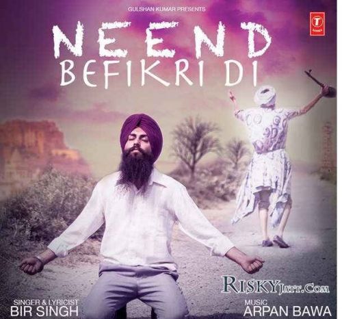 Download 01 Neend Befikri Di(iTunesRip) Bir Singh mp3 song, Neend Befikri Di(iTunesRip) Bir Singh full album download