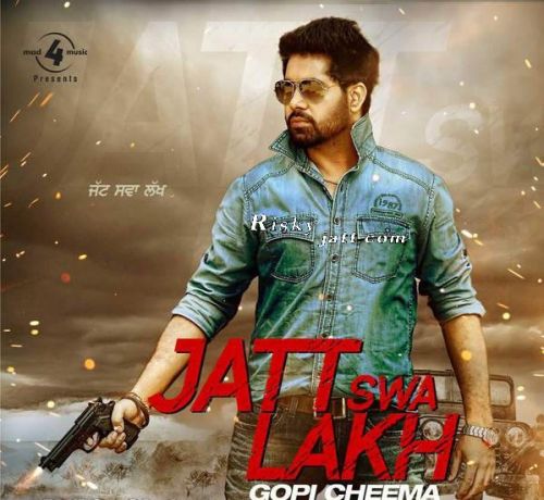 Download Bewafa Gopi Cheema mp3 song, Jatt Swa Lakh Gopi Cheema full album download