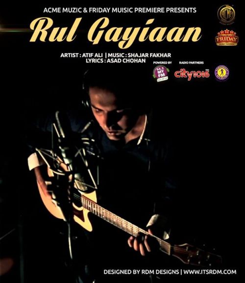 Download Rul Gayiaan Atif Ali mp3 song, Rul Gayiaan Atif Ali full album download