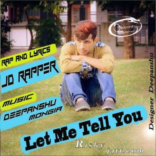 Download Let Me Tell U JD Rapper mp3 song, Let Me Tell U JD Rapper full album download