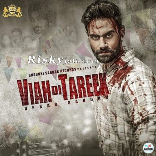 Download Viah Di Tareek Upkar Sandhu mp3 song, Viah Di Tareek Upkar Sandhu full album download