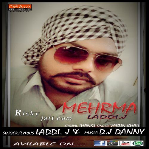 Download Mehrma Laddi J mp3 song, Mehrma Laddi J full album download