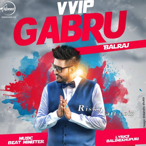 Download Vvip Gabroo Balraj mp3 song, Vvip Gabroo Balraj full album download