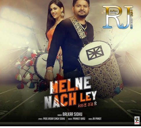 Download Melne Nach Ley Balkar Sidhu mp3 song, Melne Nach Ley Balkar Sidhu full album download