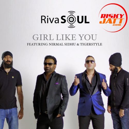 Download Girl Like You Ft Tigerstyle Nirmal Sidhu mp3 song, Girl Like You Nirmal Sidhu full album download