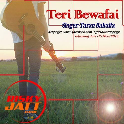 Download Teri Bewafai Taran Bakalia mp3 song, Teri Bewafai Taran Bakalia full album download