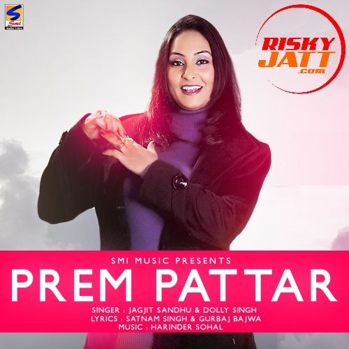 Prem Pattar By Jagjit Sandhu full album mp3 free download 