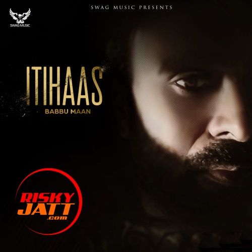 Download Note Babbu Maan mp3 song, Itihaas Babbu Maan full album download