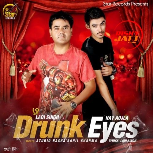 Download Drunk Eyes Ladi Singh mp3 song, Drunk Eyes Ladi Singh full album download