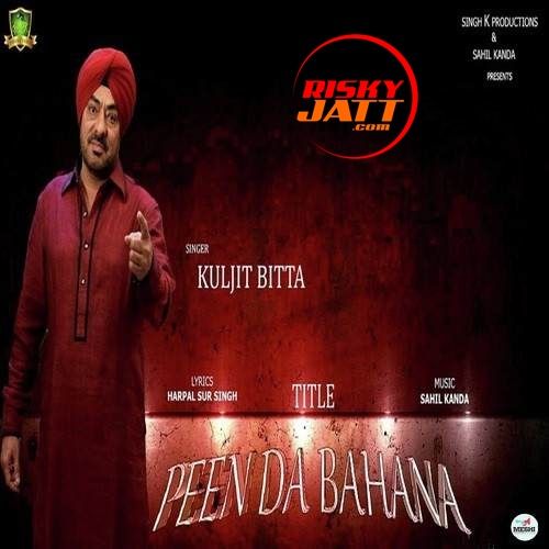 Download Peen Da Bahana Kuljit Bitta mp3 song, Peen Da Bahana Kuljit Bitta full album download