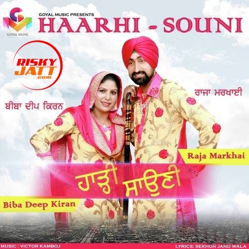 Download Haarhi Souni Raja Markhai, Biba Deep Kiran mp3 song, Haarhi Souni Raja Markhai, Biba Deep Kiran full album download