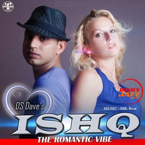 Download Ishq - The Romantic Vibe DS Dave mp3 song, Ishq - The Romantic Vibe DS Dave full album download