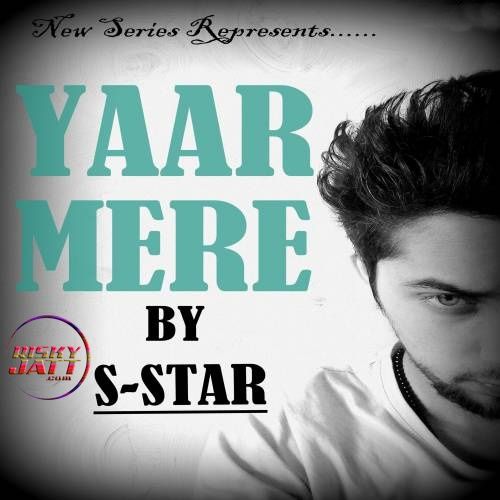 Download Yaar Mere S-Star mp3 song, Yaar Mere S-Star full album download