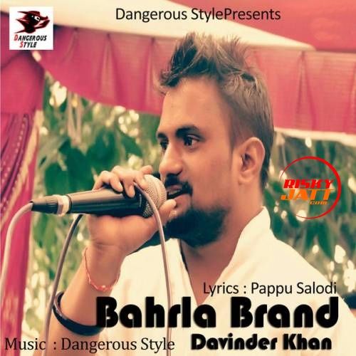 Download Bahrla Brand Davinder Khan mp3 song, Bahrla Brand Davinder Khan full album download