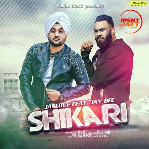 Download Shikari Jas Love, Jay Bee mp3 song, Shikari Jas Love, Jay Bee full album download