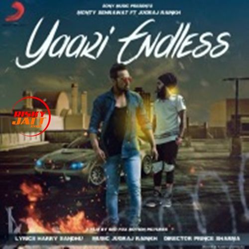 Download Yaari Endless Monty Sehrawat, Jay Bee mp3 song, Yaari Endless Monty Sehrawat, Jay Bee full album download