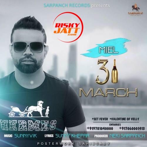 Download 31 March Miel mp3 song, 31 March Miel full album download