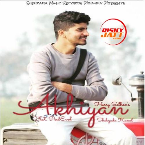 Download Akhiyan Shehzada Kunal, Harry Salhan mp3 song, Akhiyan Shehzada Kunal, Harry Salhan full album download