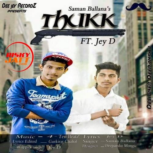 Download Thukk Saman Ballana, Jey D mp3 song, Thukk Saman Ballana, Jey D full album download