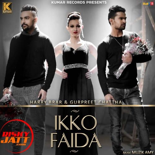 Download Ikko Faida Harry Brar, Gurpreet Chattha mp3 song, Ikko Faida Harry Brar, Gurpreet Chattha full album download