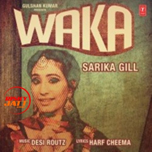 Download Waka Sarika Gill mp3 song, Waka Sarika Gill full album download