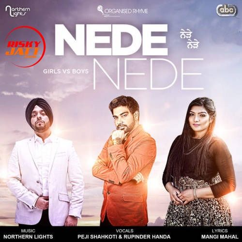 Download Nede Nede Peji Shahkoti, Rupinder Handa, Northern Lights mp3 song, Nede Nede Peji Shahkoti, Rupinder Handa, Northern Lights full album download