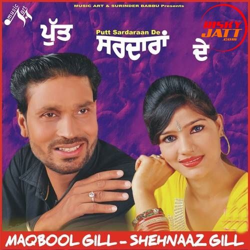 Putt Sardaraan De By Maqbool Gill and Shehnaaz Gill full album mp3 free download 