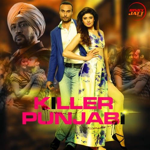 Killer Punjabi By Kalpana Patowary, Shipra Goyal and others... full album mp3 free download 