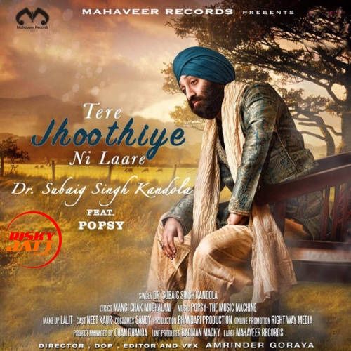 Download Tere Jhoothiye Ni Laare Dr. Subaig Singh Kandola mp3 song, Tere Jhoothiye Ni Laare Dr. Subaig Singh Kandola full album download