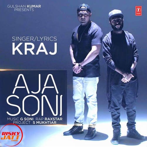 Download Aja Soni Raxstar, Kraj mp3 song, Aja Soni Raxstar, Kraj full album download