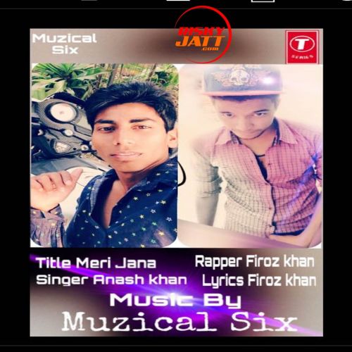 Download Meri Jana Anash khan mp3 song, Meri Jana Anash khan full album download