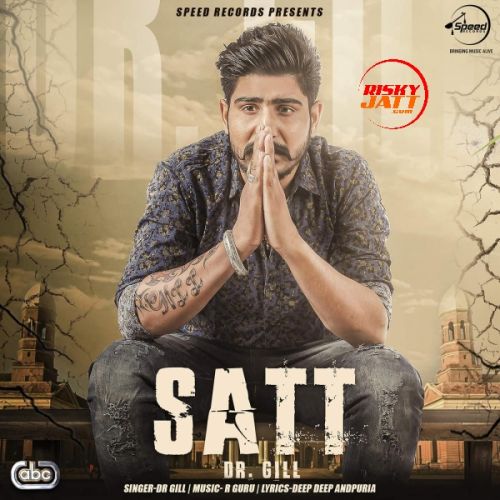 Download Satt Dr Gill mp3 song, Satt Dr Gill full album download