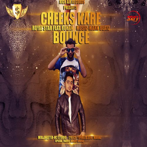 Download Cheeks Kare Bounce Royal Star, Rohan mp3 song, Cheeks Kare Bounce Royal Star, Rohan full album download