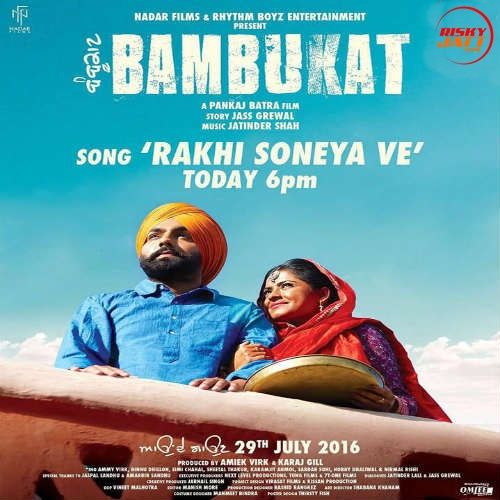 Download Rakhi Soneya Ve Ammy Virk, Rashi Sood mp3 song, Rakhi Soneya Ve (Bambukat) Ammy Virk, Rashi Sood full album download