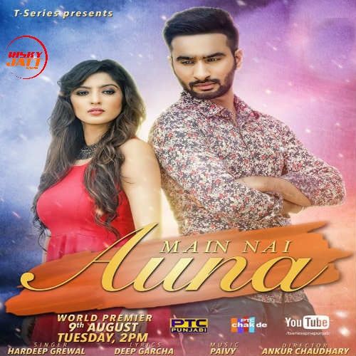 Download Main Nai Auna Hardeep Grewal mp3 song, Main Nai Auna Hardeep Grewal full album download