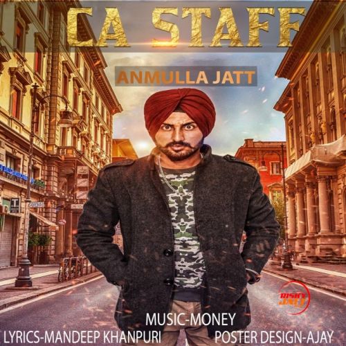 Download CA Staff Anmulla Jatt mp3 song, CA Staff Anmulla Jatt full album download