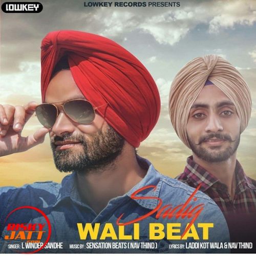 Download Sadiq Wali Beat L Winder Sandhe mp3 song, Sadiq Wali Beat L Winder Sandhe full album download