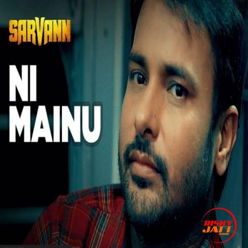 Download Ni Mainu Amrinder Gill mp3 song, Ni Mainu Amrinder Gill full album download