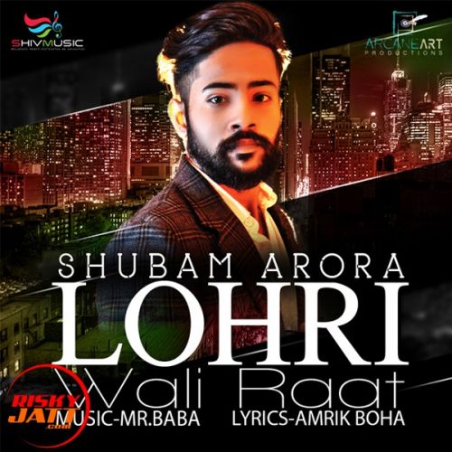 Download Lohri Wali Raat Shubam Arora mp3 song, Lohri Wali Raat Shubam Arora full album download