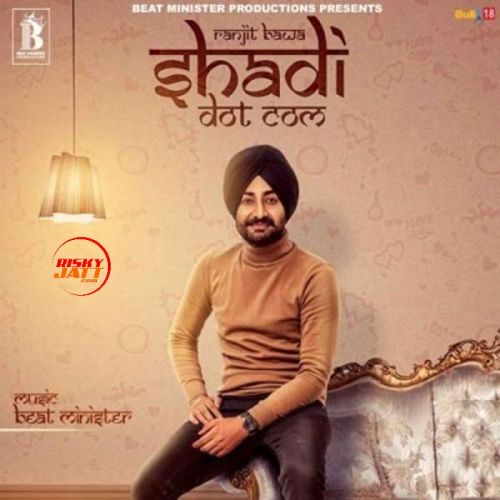 Download Shadi Dot Com Ranjit Bawa mp3 song, Shadi Dot Com Ranjit Bawa full album download