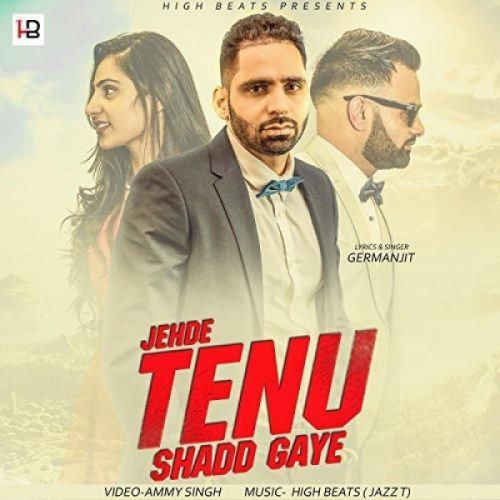 Download Jehde Tenu Shadd Gaye Germanjit mp3 song, Jehde Tenu Shadd Gaye Germanjit full album download