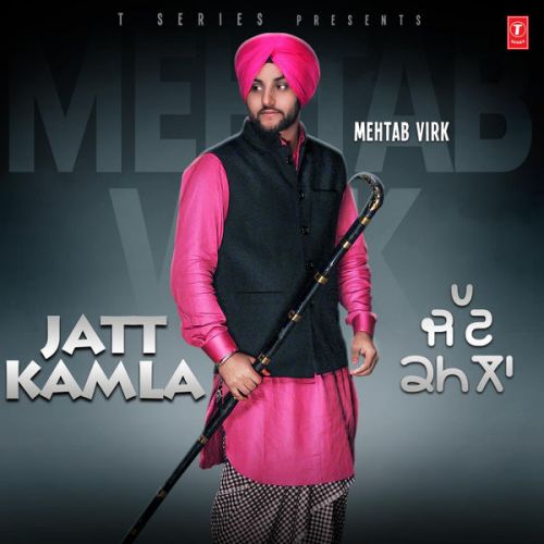 Download Taara Mehtab Virk mp3 song, Jatt Kamla Mehtab Virk full album download