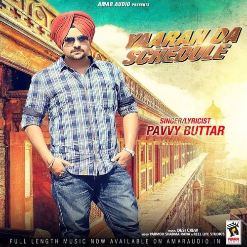 Yaaran Da Schedule By Pavvy Buttar full album mp3 free download 