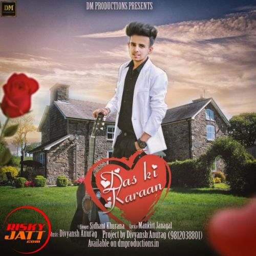 Download Dass Ki Karaan Sidhant Khurana mp3 song, Dass Ki Karaan Sidhant Khurana full album download