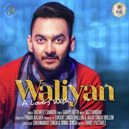 Download Waliyan Shehreet Sandhu mp3 song, Waliyan Shehreet Sandhu full album download