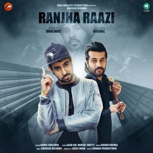 Download Ranjha Raazi Anmol Dhaliwal mp3 song, Ranjha Raazi Anmol Dhaliwal full album download