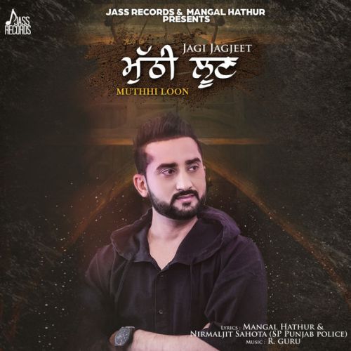 Download Muthhi Loon Jagi Jagjeet mp3 song, Muthhi Loon Jagi Jagjeet full album download