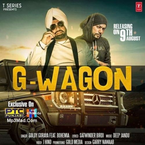 Download G Wagon Goldy Goraya, Bohemia mp3 song, G Wagon Goldy Goraya, Bohemia full album download