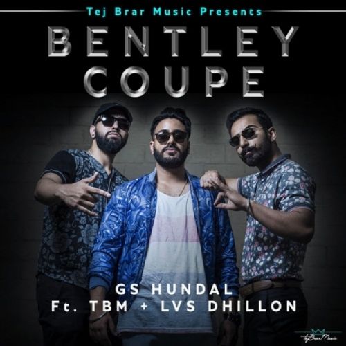 Download Bentley Coupe Gs Hundal, Lvs Dhillon mp3 song, Bentley Coupe Gs Hundal, Lvs Dhillon full album download