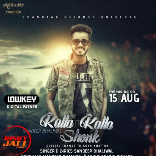 Download Kalla Kalla Shonk Sandeep Dhaliwal mp3 song, Kalla Kalla Shonk Sandeep Dhaliwal full album download